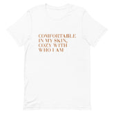 Comfortable In My Skin T-Shirt